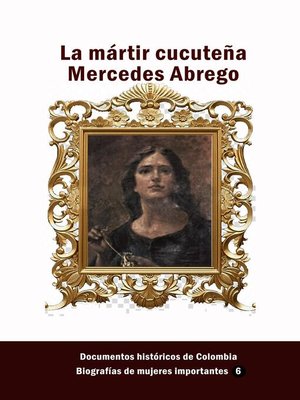 cover image of La mártir cucuteña Mercedes Abrego